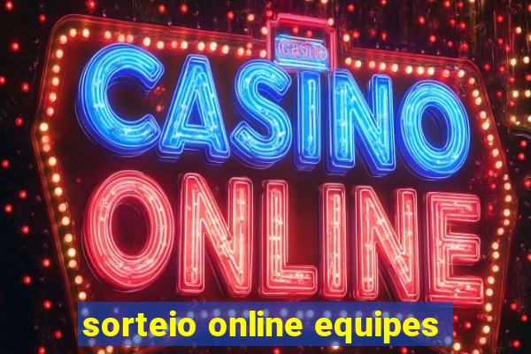 sorteio online equipes